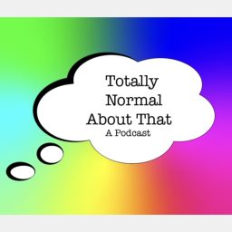 Artwork for Totally Normal About That