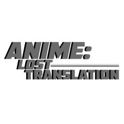 Artwork for Anime: Lost Translation