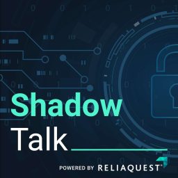 Artwork for ShadowTalk: Powered by ReliaQuest