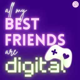Artwork for All My Best Friends Are Digital