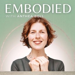 Artwork for Embodied with Anthea Bell