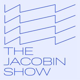 Artwork for The Jacobin Show with David Griscom