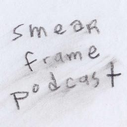 Artwork for Smear Frame Podcast