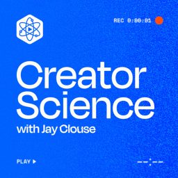 Artwork for Creator Science with Jay Clouse