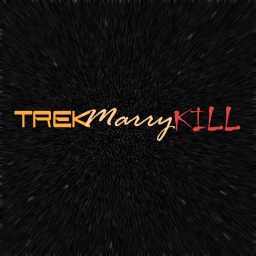 Artwork for Trek Marry Kill