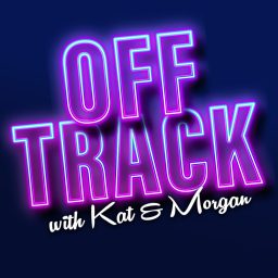 Artwork for Off Track with Kat and Morgan