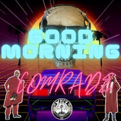 Artwork for Good Morning Comrade