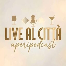 Artwork for LIVE AL CITTA' - aperipodcast